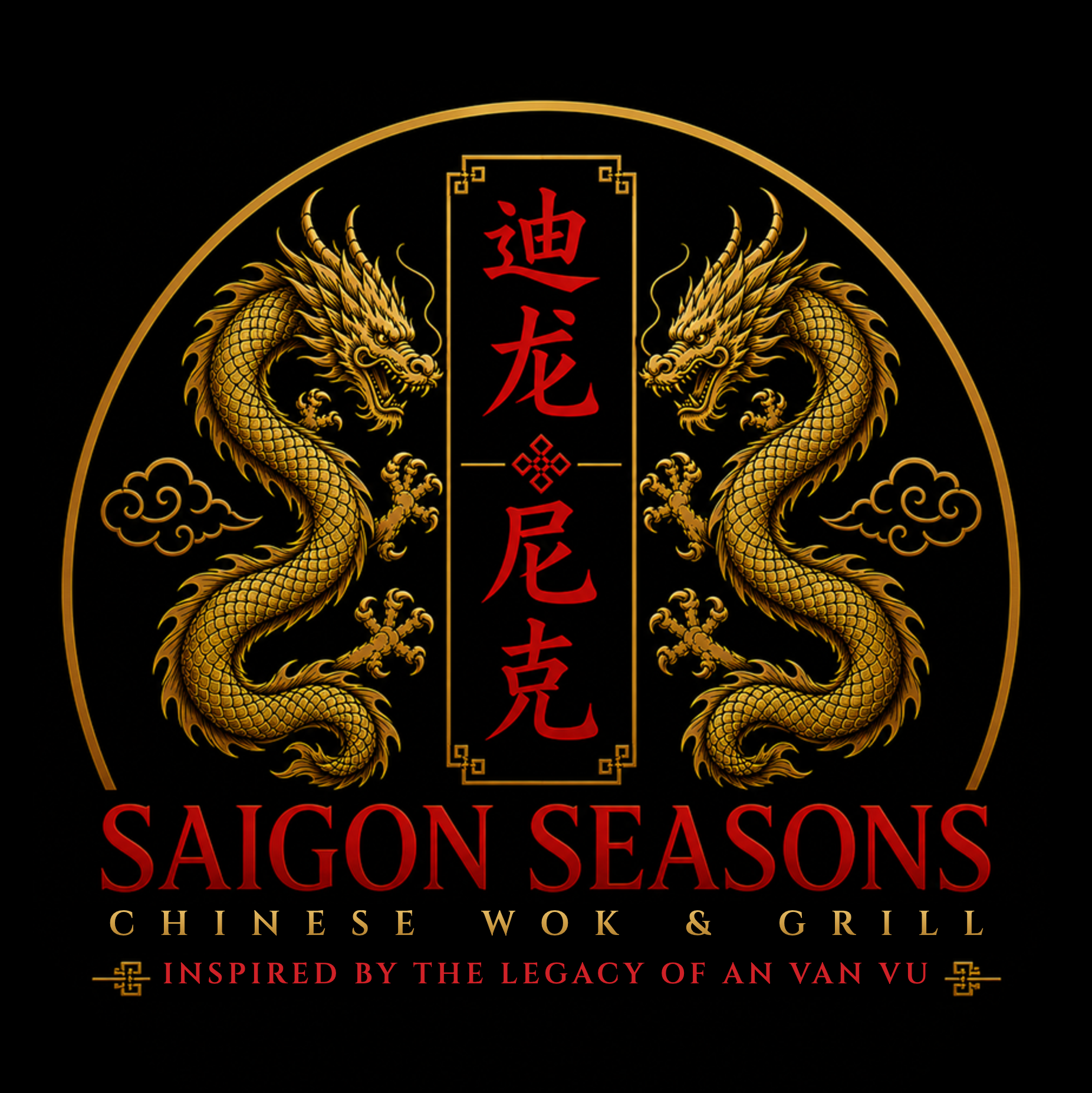 Saigon Seasons · Chinese Wok & Grill · Inspired by the legacy of An Van Vu